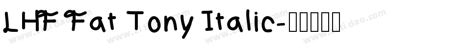 LHF Fat Tony Italic字体转换